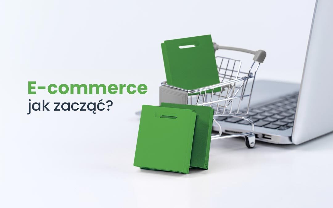 E-commerce – jak zacząć?