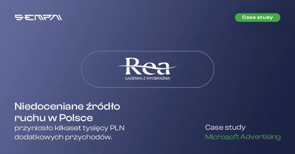 case study Łazienka Rea - Microsoft Advertising