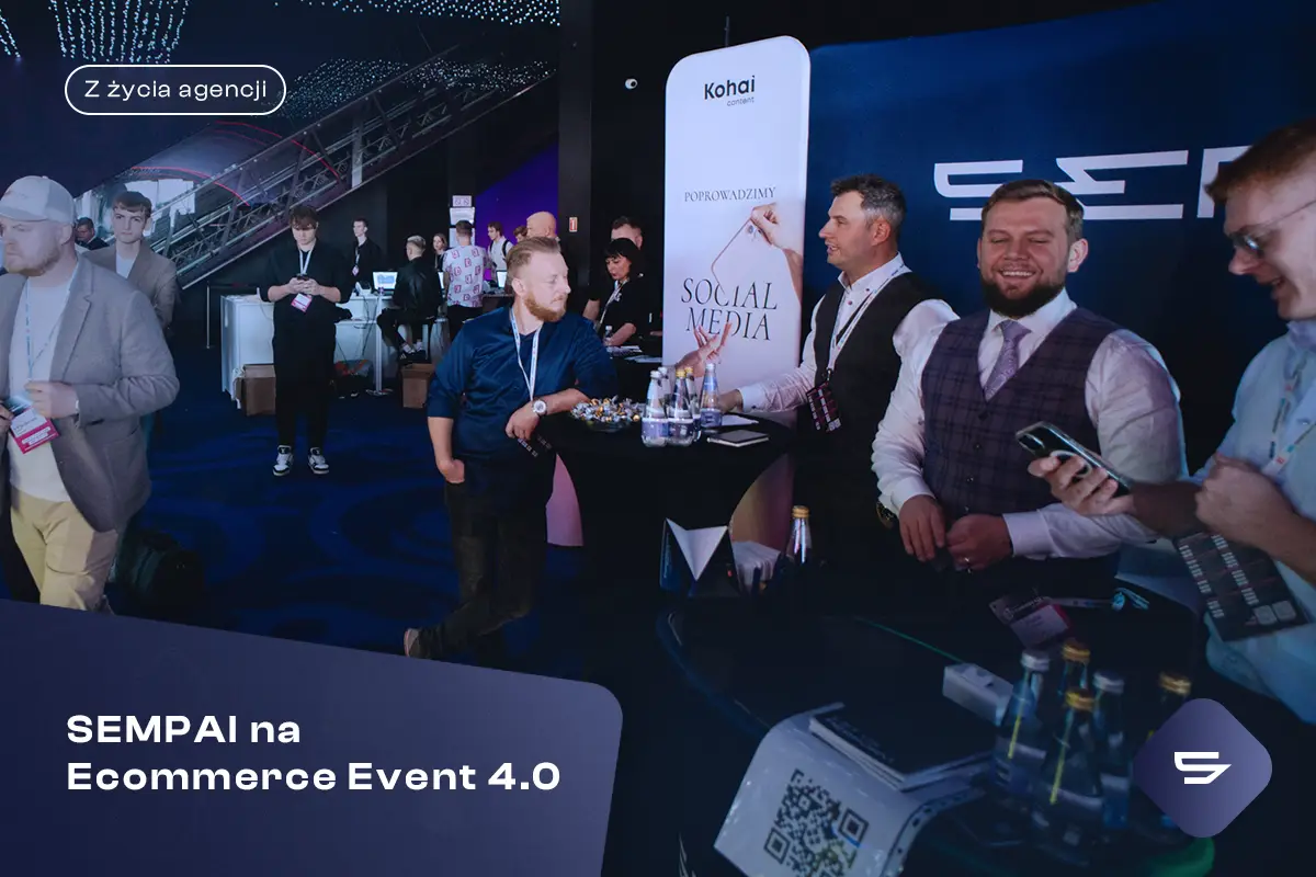 Blog SEMPAI na Ecommerce Event 4.0 1200x800 2 1 3