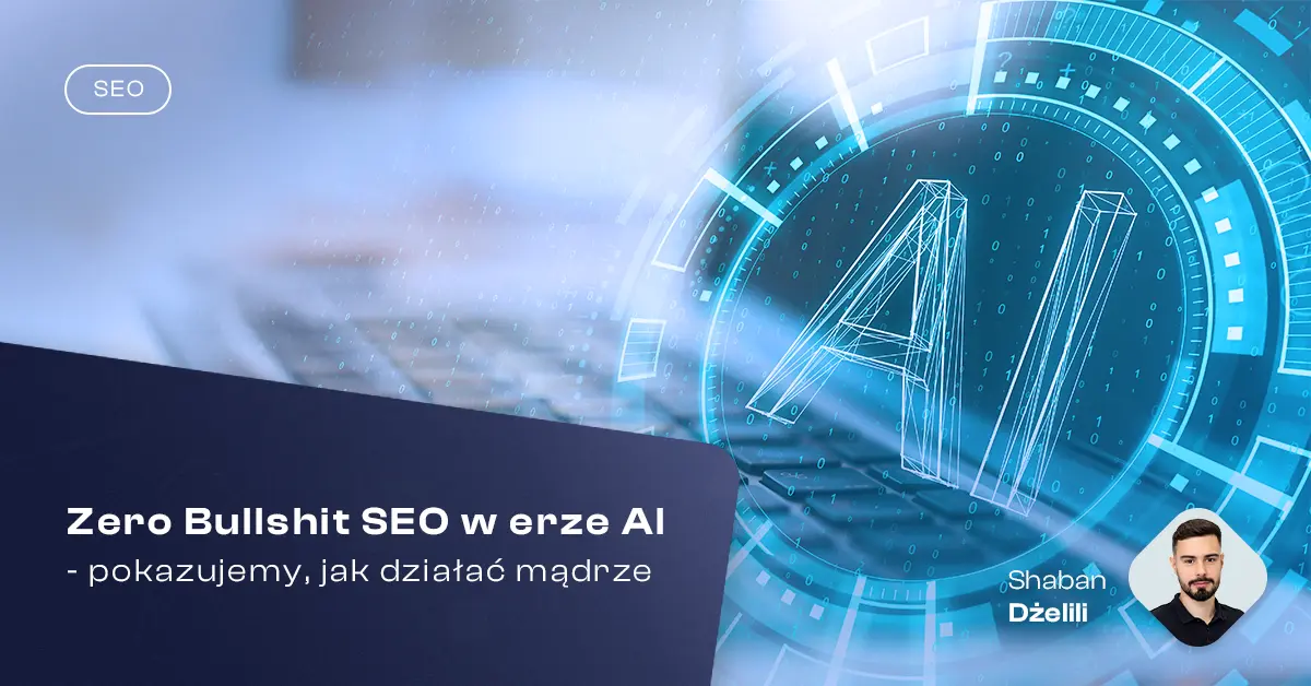 Zero bullshit SEO w erze AI