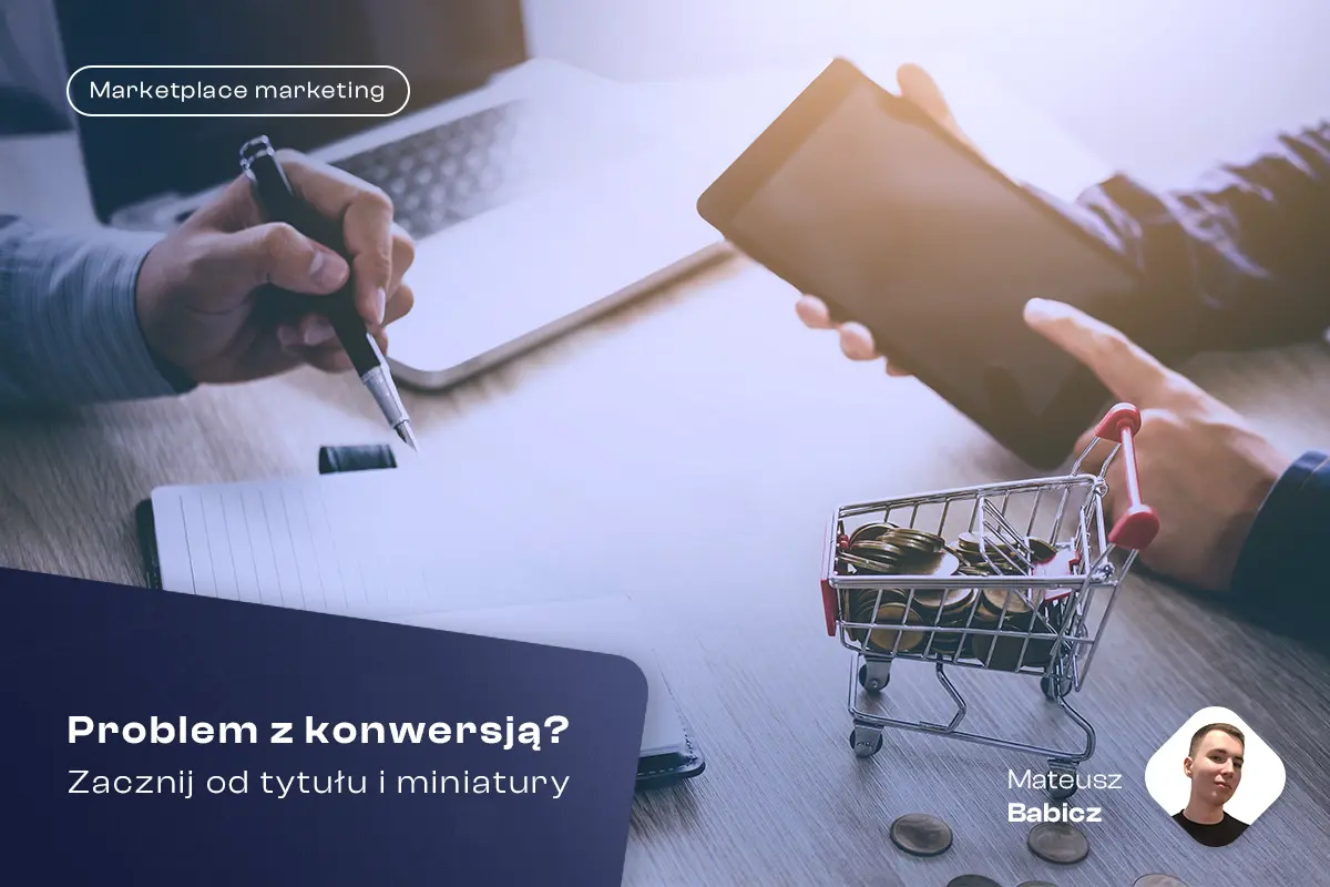 Blog_Problem z konwersją Zacznij od tytułu i miniatury- okladka