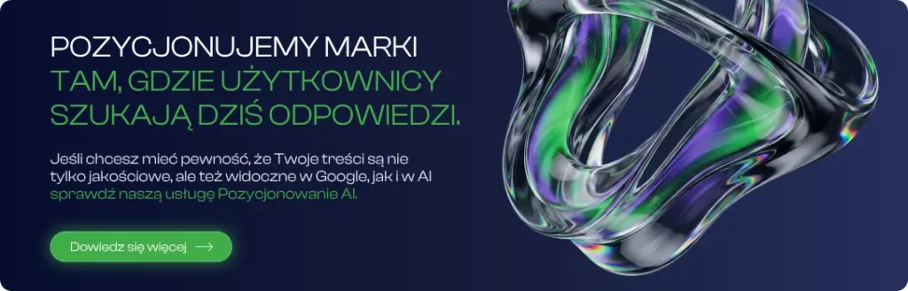 Pozycjonujemy marki tam, gdzie użytkownicy szukają dziś odpowiedzi.