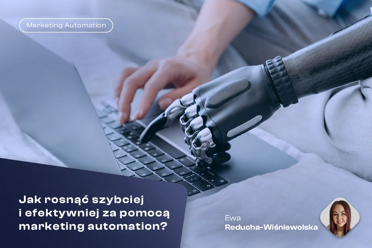 Jak rosnąć szybciej i efektywniej za pomocą marketing automation?