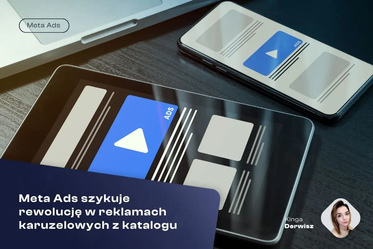 Meta Ads szykuje rewolucję w reklamach karuzelowych z katalogu