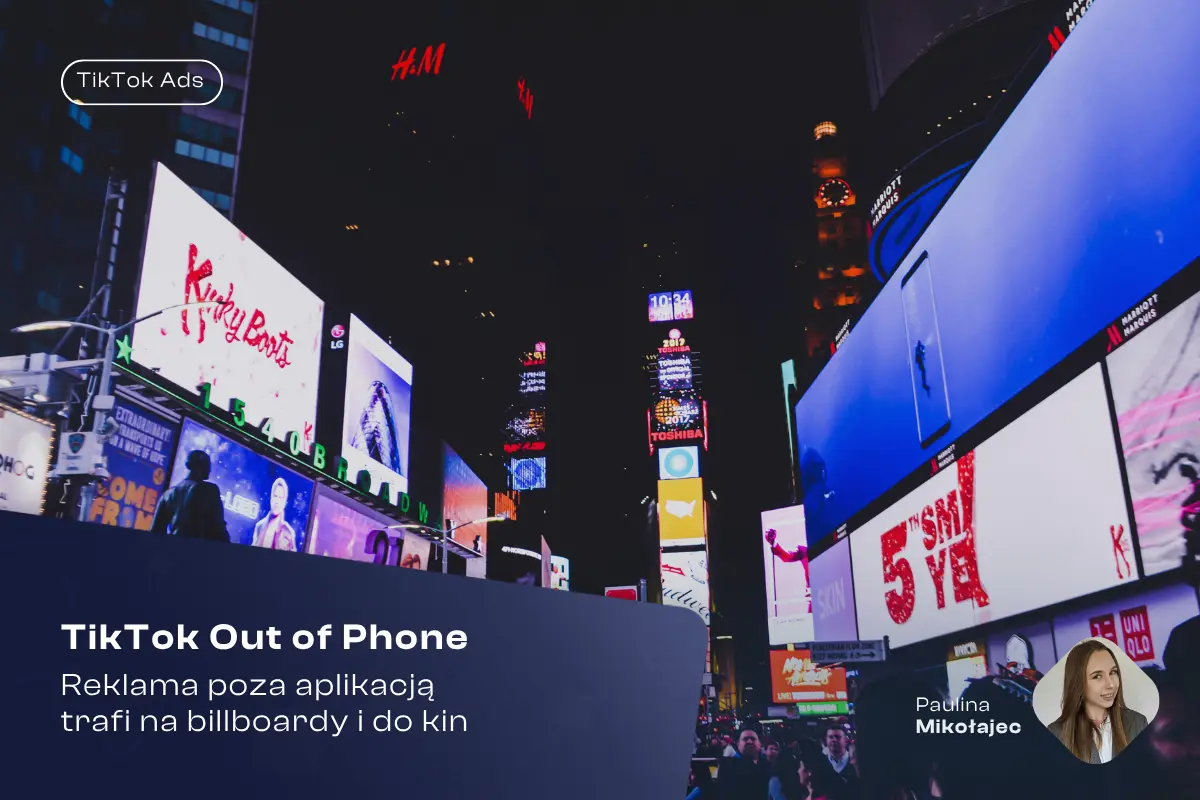TikTok Out of Phone: reklama poza aplikacją trafi na billboardy i do kin